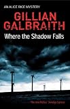 Where the Shadow Falls: An Alice Rice Mystery (Alice Rice 2)
