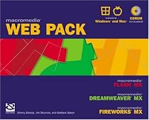 Macromedia Web Pack: Flash MX, Dreamweaver MX, and Fireworks MX [With CDROM]