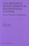 Review Springer  / Uncertainty Management in Information Systems: From Needs to Solutions
