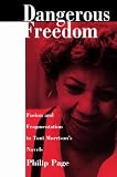 Dangerous Freedom: Fusion and Fragmentation in Toni Morrisons Novels