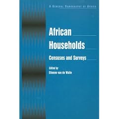 African Households: Censuses And Surveys (A General Demography of Africa Series)