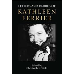 Letters and Diaries of Kathleen Ferrier