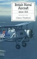 British Naval Aircraft Since 1912 (Putnam Aeronautical Books)