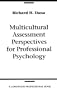 Multicultural Assessment Perspectives for Professional Psychology