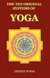 THE Ten Original Systems of Yoga