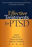 Effective Treatments for PTSD: Practice Guidelines from the International Society for Traumatic Stress Studies