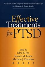 Effective Treatments for PTSD: Practice Guidelines from the International Society for Traumatic Stress Studies