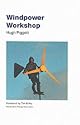 Windpower Workshop: Building Your Own Wind Turbine
