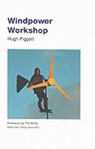Windpower Workshop: Building Your Own Wind Turbine
