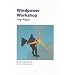 Windpower Workshop: Building Your Own Wind Turbine