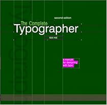 Complete Typographer: A Manual for Designing with Type, 2nd Edition Complete Typographer: A Manual for Designing with Type, 2nd Edition