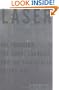 Laser: The Inventor, the Nobel Laureate, and the Thirty-Year Patent War