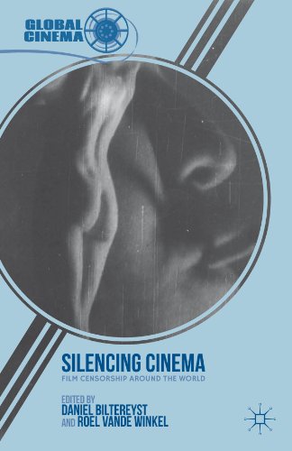 Silencing Cinema: Film Censorship around the World (Global Cinema)
