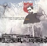 Qwel -  If It Ain't Been In A Pawn Shop, Then It Can't Play The Blues