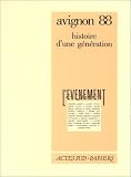 Revue Actes Sud-Papiers  / Avignon 88, histoire d'une génération