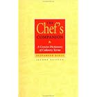 The Chef's Companion: A Concise Dictionary of Culinary Terms, 2nd Edition by Elizabeth Riely