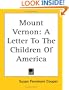 Mount Vernon: A Letter To The Children Of America