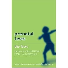 Prenatal Tests: The Facts (The Facts Series)