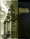 Historic Concrete: The Background to Appraisal