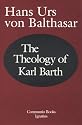 The Theology of Karl Barth: Exposition and Interpretation (Communio Book)