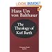 The Theology of Karl Barth (Communio Book)