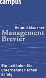 Management-Brevier: Ein Leitfaden für unternehmerischen Erfolg