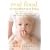 Real Food for Mother and Baby: The Fertility Diet, Eating for Two, and Baby's First Foods