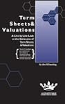 Term Sheets & Valuations: A Line by L...