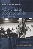 Why I Hate Abercrombie & Fitch : Essays On Race And  Sexuality