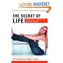 The Secret of Life: Commonsense Advice for the Uncommon Woman