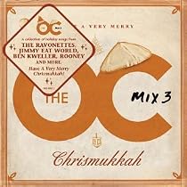 The OC Mix Vol. 3 - Have a Very Merry Chrismukkah