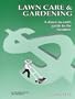 Lawn Care & Gardening: A Down-To-Earth Guide to the Business