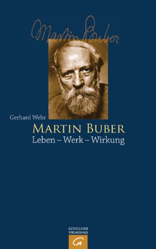 Martin Buber: Leben - Werk - Wirkung (German Edition)