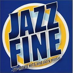 JAZZ FINE-TV+MOVIE HITS and jazzy music-