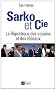 Sarko et Cie. La R�publique des copains