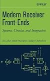 Modern Receiver Front-Ends: Systems, Circuits, and Integration
