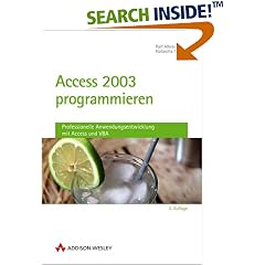 Access 2003 programmieren. Professionelle Anwendungsentwicklung mit Access und VBA. (Gebundene Ausgabe)