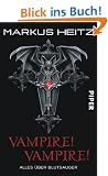 Vampire! Vampire!: Alles �ber Blutsauger