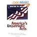 America's Unpatriotic Acts: The Federal Government's Violation Of Constitutional And Civil Rights