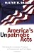 America's Unpatriotic Acts: The Federal Government's Violation Of Constitutional And Civil Rights