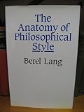 The anatomy of philosophical style : literary philosophy and the philosophy of literature
