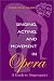 Books : Singing, Acting, and Movement in Opera: A Guide to Singer-getics