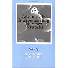 【クリックで詳細表示】Advances in Interpenetrating Polymer Networks， Volume III： Kurt C. Frisch， Daniel Klempner： 洋書