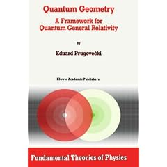 Quantum Geometry: A Framework for Quantum General Relativity (Fundamental Theories of Physics)