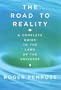 The Road to Reality : A Complete Guide to the Laws of the Universe