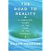 The Road to Reality : A Complete Guide to the Laws of the Universe