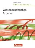 Physiotherapie: Wissenschaftliches Arbeiten: Schülerbuch