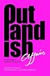 Outlandish Affairs