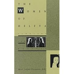 The Women of Helfta: Scholars and Mystics
