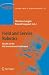 Field and Service Robotics: Results of the 6th International Conference (Springer Tracts in Advanced Robotics)